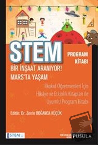 STEM Program Kitabı: Bir İnşaat Aranıyor! - Mars'ta Yaşam - Zerrin Doğ