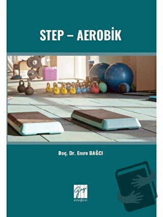 Step - Aerobik - Emre Bağcı - Gazi Kitabevi - Fiyatı - Yorumları - Sat