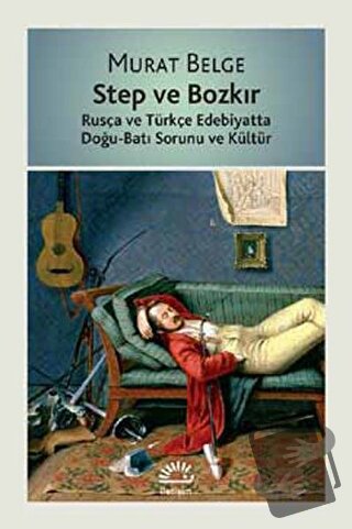 Step ve Bozkır - Murat Belge - İletişim Yayınevi - Fiyatı - Yorumları 