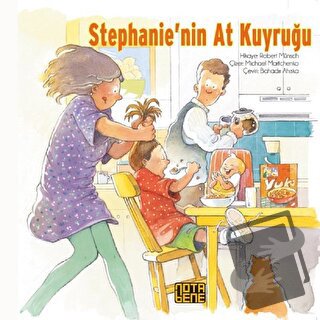 Stephanie’nin At Kuyruğu - Robert Munsch - Nota Bene Yayınları - Fiyat