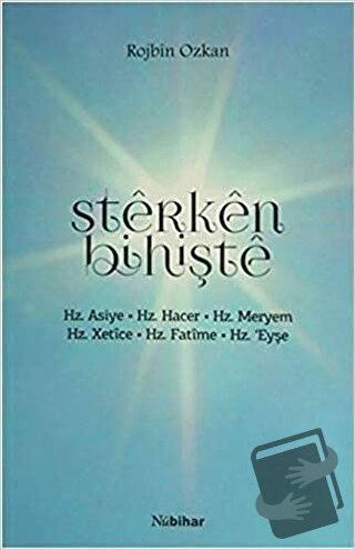 Sterken Bihişte - Rojbin Özkan - Nubihar Yayınları - Fiyatı - Yorumlar