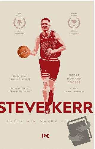 Steve Kerr - Eşsiz Bir Ömrün Hikayesi - Scott Howard - Cooper - Profil