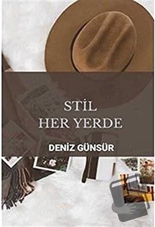 Stil Her Yerde - Deniz Günsür - Cinius Yayınları - Fiyatı - Yorumları 