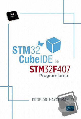 STM32 CubeIDE ile STM32F407 Programlama - Hayati Mamur - Nobel Akademi