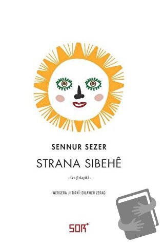 Strana Sibehe - Sennur Sezer - Sor Kitap - Fiyatı - Yorumları - Satın 