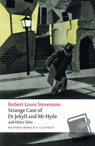 Strange Case of Dr Jekyll and Mr Hyde and Other Tales - Robert Louis S