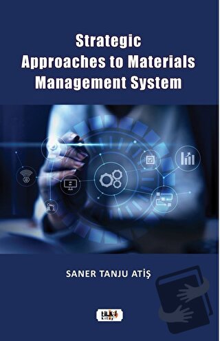 Strategic Approaches to Materials Management System - Saner Tanju Atiş