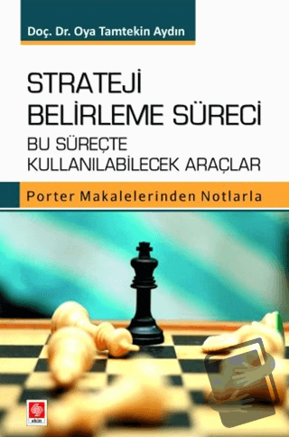 Strateji Belirleme Süreci Bu Süreçte Kullanılabilecek Araçlar Porter M