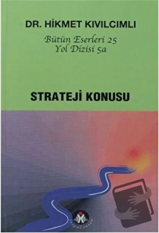 Strateji Konusu - Yol Dizisi 5a - Hikmet Kıvılcımlı - Sosyal İnsan Yay