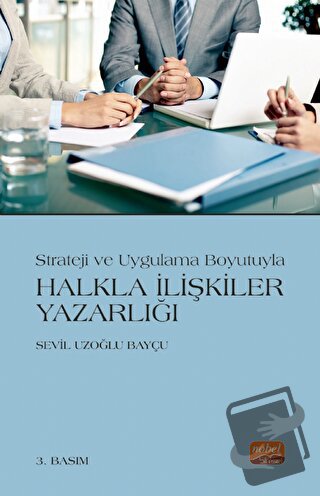 Strateji ve Uygulama Boyutuyla Halkla İlişkiler Yazarlığı - Sevil Bayç