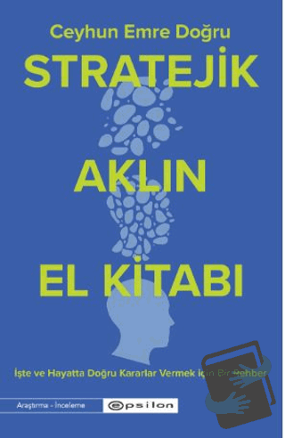 Stratejik Aklın El Kitabı - Ceyhun Emre Doğru - Epsilon Yayınevi - Fiy