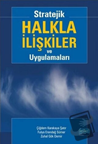 Stratejik Halkla İlişkiler ve Uygulamaları - Çiğdem Karakaya Şatır - N