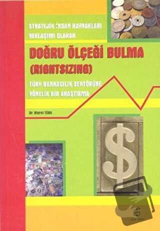 Stratejik İnsan Kaynakları Yaklaşımı Olarak Doğru Ölçeği Bulma (Rights