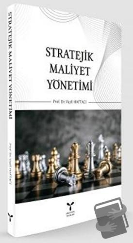 Stratejik Maliyet Yönetimi - Vasfi Haftacı - Umuttepe Yayınları - Fiya