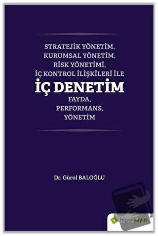 Stratejik Yönetim, Kurumsal Yönetim, Risk Yönetimi, İç Kontrol İlişkil