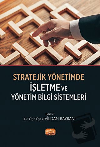 Stratejik Yönetimde İşletme ve Yönetim Bilgi Sistemleri - Vildan Bayra