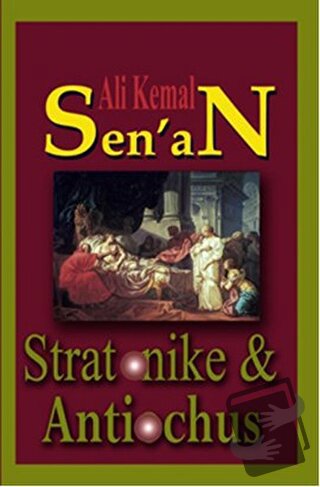 Stratonike & Antiochus - Ali Kemal Senan - Zinde Yayıncılık - Fiyatı -