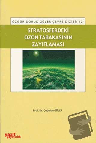 Stratosferdeki Ozon Tabakasının Zayıflaması - Çağatay Güler - Yazıt Ya