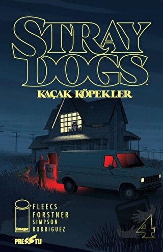 Stray Dogs - Kaçak Köpekler Sayı 4 (Kapak A) - Tony Fleecs - Presstij 