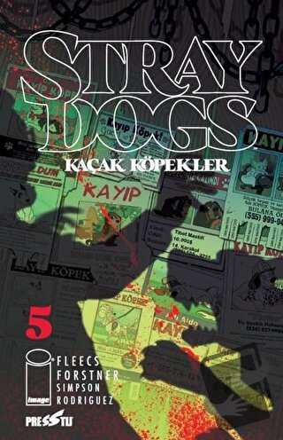 Stray Dogs - Kaçak Köpekler Sayı 5 (Kapak A) - Tony Fleecs - Presstij 