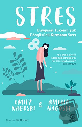 Stres: Duygusal Tükenmişlik Döngüsünü Kırmanın Sırrı - Amelia Nagoski 