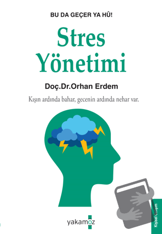 Stres Yönetimi - Orhan Erdem - Yakamoz Yayınevi - Fiyatı - Yorumları -