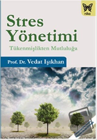 Stres Yönetimi - Vedat Işıkhan - Nika Yayınevi - Fiyatı - Yorumları - 