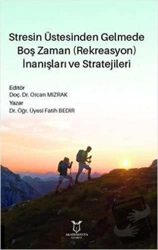 Stresin Üstesinden Gelmede Boş Zaman (Rekreasyon) İnanışları ve Strate