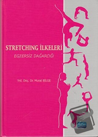 Stretching İlkeleri (Ciltli) - Murat Bilge - Nobel Akademik Yayıncılık