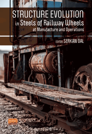 Structure Evolutıon In Steels Of Railway Wheels At Manufacture And Ope