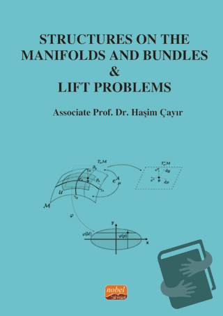 Structures on the Manifolds and Bundles - Lift Problems - Haşim Çayır 