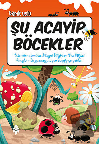 Şu Acayip Böcekler - Tarık Uslu - Uğurböceği Yayınları - Fiyatı - Yoru