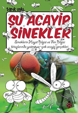 Şu Acayip Sinekler - Tarık Uslu - Uğurböceği Yayınları - Fiyatı - Yoru