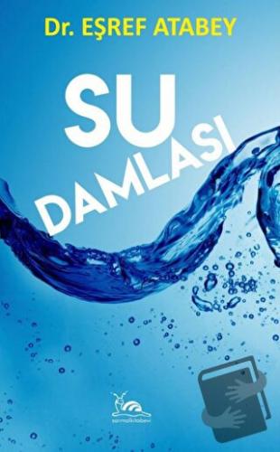 Su Damlası - Eşref Atabey - Sarmal Kitabevi - Fiyatı - Yorumları - Sat