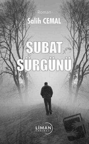 Şubat Sürgünü - Salih Cemal - Liman Yayınevi - Fiyatı - Yorumları - Sa