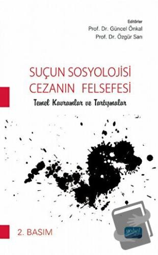 Suçun Sosyolojisi - Cezanın Felsefesi - Ahu Tunçel - Nobel Akademik Ya