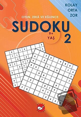 Sudoku 2 - Oyun, Zeka ve Eğlence: Kolay Orta Zor - Kolektif - Beyaz Ba