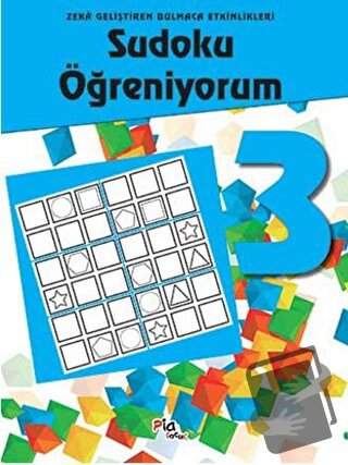 Sudoku Öğreniyorum 3 - Kolektif - Pia Çocuk Yayınları - Fiyatı - Yorum