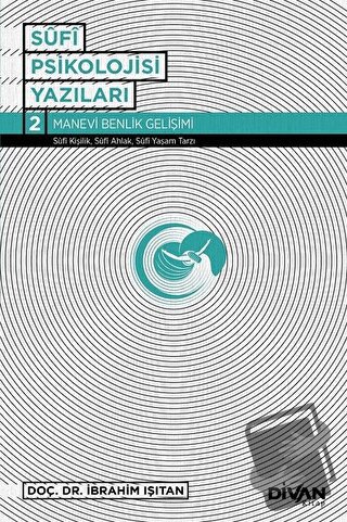 Sufi Psikolojisi Yazıları 2 - İbrahim Işıtan - Divan Kitap - Fiyatı - 