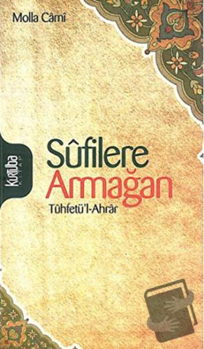 Sufilere Armağan - Molla Cami - Kurtuba Kitap - Fiyatı - Yorumları - S