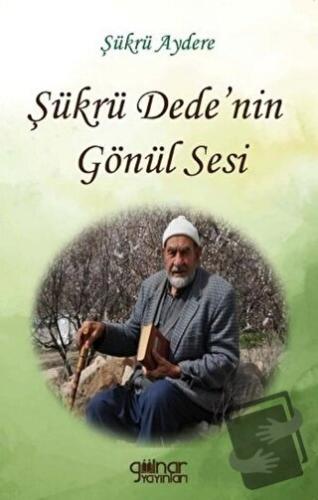 Şükrü Dede’nin Gönül Sesi - Şükrü Aydere - Gülnar Yayınları - Fiyatı -