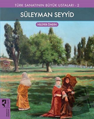 Süleyman Seyyid - Türk Sanatının Büyük Ustaları 2 - Nilüfer Öndin - Ha