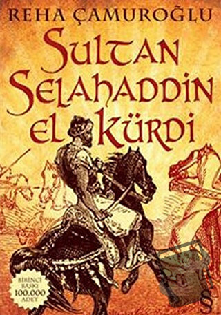 Sultan Selahaddin El Kürdi - Reha Çamuroğlu - Everest Yayınları - Fiya