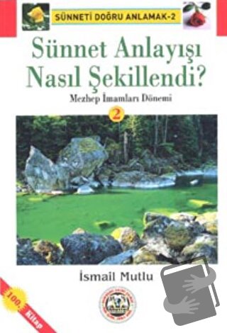 Sünnet Anlayışı Nasıl Şekillendi? Mezhep İmamları Dönemi - İsmail Mutl