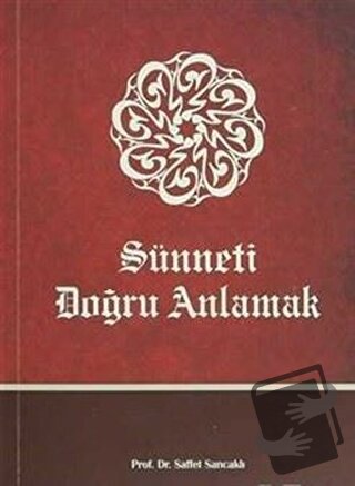 Sünneti Doğru Anlamak - Saffet Sancaklı - Rağbet Yayınları - Fiyatı - 