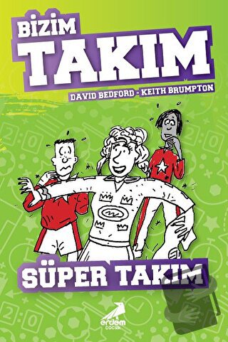 Süper Takım - Bizim Takım - David Bedford - Erdem Çocuk - Fiyatı - Yor