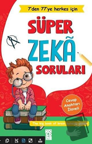 Süper Zeka Soruları - 7'den 77'ye Herkes İçin - Kolektif - Koloni - Fi