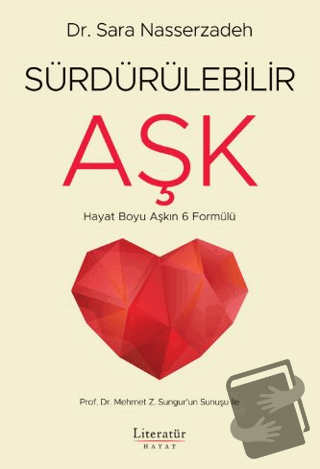 Sürdürülebilir Aşk - Hayat Boyu Aşkın 6 Formülü - Sara Nasserzadeh - L