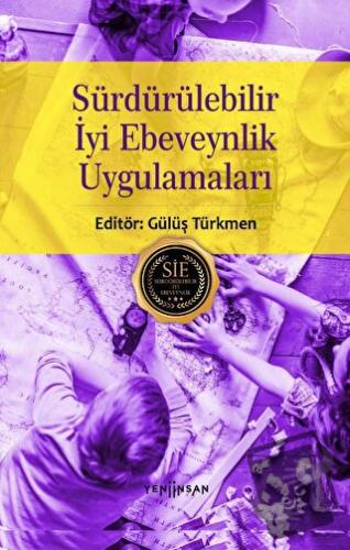 Sürdürülebilir İyi Ebeveynlik Uygulamaları - Gülüş Türkmen - Yeni İnsa