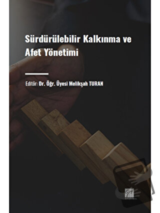 Sürdürülebilir Kalkınma ve Afet Yönetimi - Melikşah Turan - Gazi Kitab